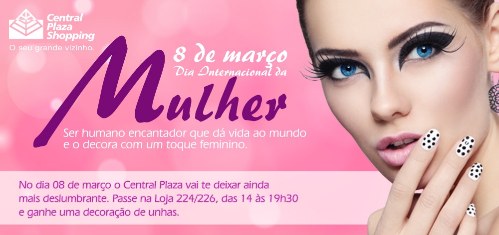 Central Plaza Shopping homenageia as mulheres