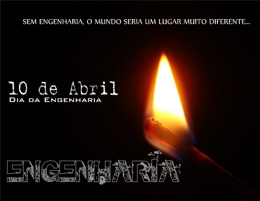 10 de Abril - Dia da Engenharia