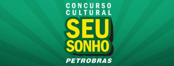 “Seu sonho” vale prêmios com a Petrobras