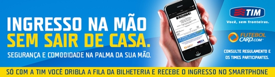 TIM e FutebolCard apresentam o "Ingresso na Mão" TIM e FutebolCard apresentam o "Ingresso na Mão"