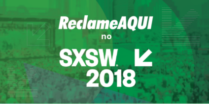 ReclameAQUI realiza evento sobre SXSW 2018 com chopp na faixa