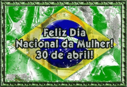 30 de Abril - Dia Nacional da Mulher