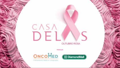 Oncomed e Diamond Mall inauguram a campanha Casa Delas