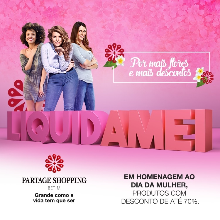Partage Shopping Betim homenageia dia da mulher com liquidação Partage Shopping Betim homenageia dia da mulher com liquidação