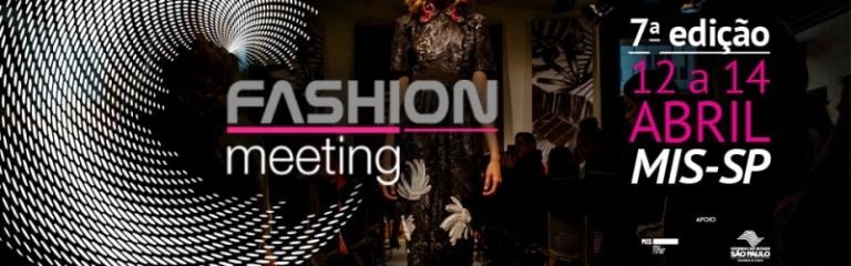 Fashion Meeting chega à sétima edição