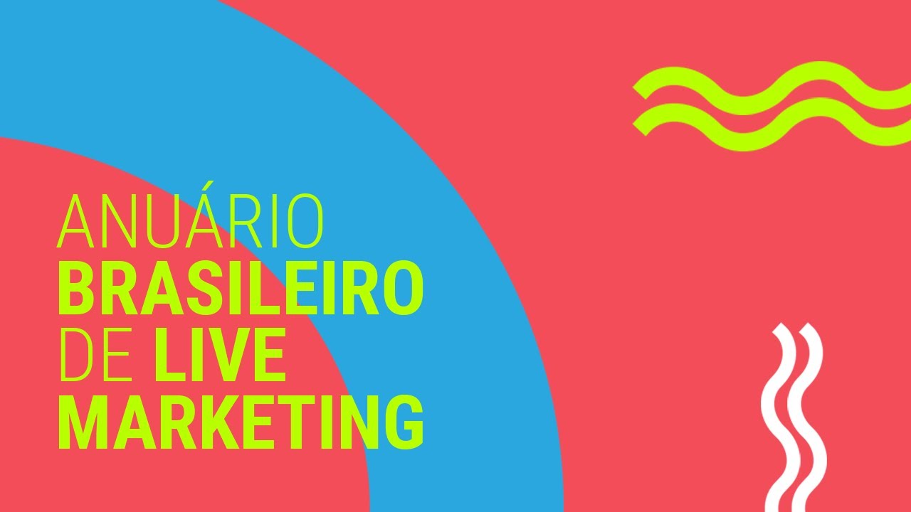 ANUÁRIO BRASILEIRO DE LIVE MARKETING