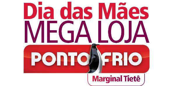 Megaloja do Ponto Frio com ação para o Dia das Mães