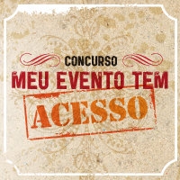 Blog Acesso lança o concurso “Meu evento tem Acesso 2012”