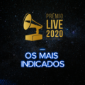 Prêmio Live 2020 divulga lista dos mais indicados por categoria