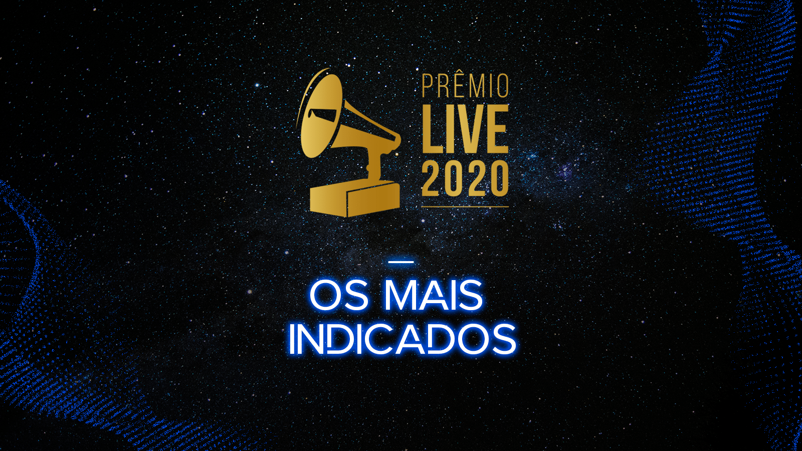 Prêmio Live 2020 divulga lista dos mais indicados por categoria