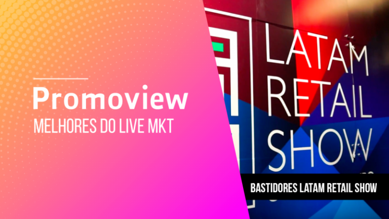 Confira os bastidores da Latam Retail Show