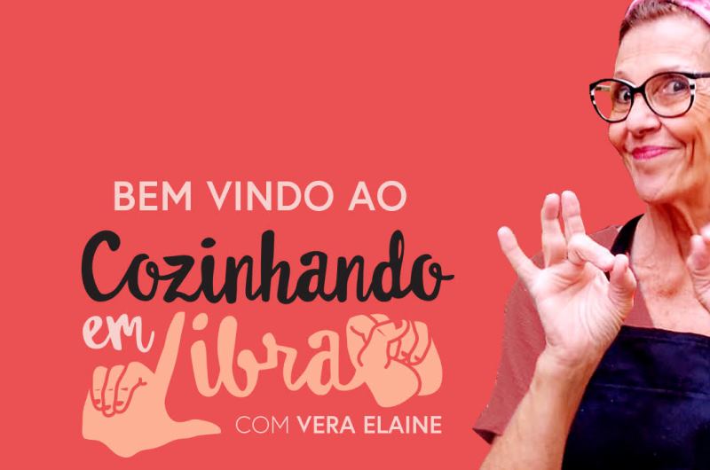 'Cozinhando em Libras' é acessível para todos os públicos