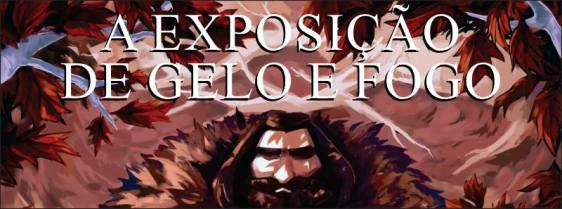 "Exposição Gelo e Fogo" atrai fãs em Manaus