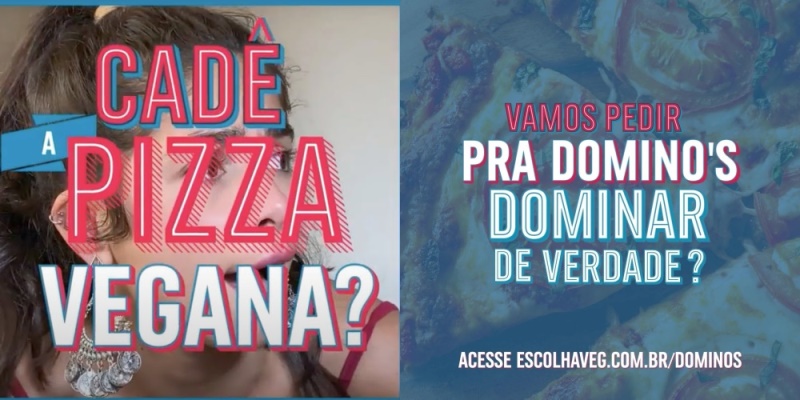 Campanha pede que Domino’s ofereça pizza vegana no Brasil