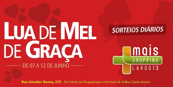 Lua de Mel de graça na ação promo do Mais Largo 13