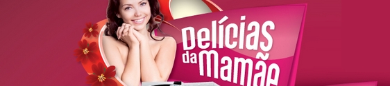Delícias da Mamãe na promo da Mariza Alimentos