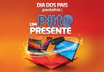 Pontofrio sugere "Um P#t@ Presente" para os pais
