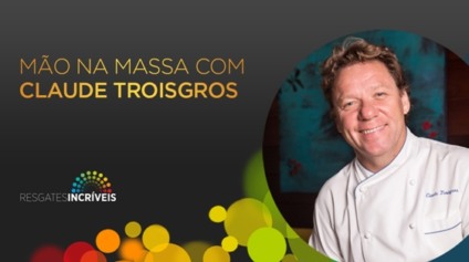 NewStyle cria "Mão na Massa com Claude Troisgros" 