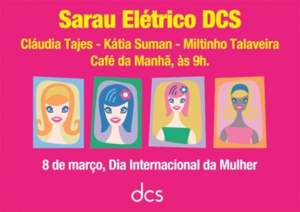 Sarau Elétrico é a homenagem da DCS no Dia da Mulher