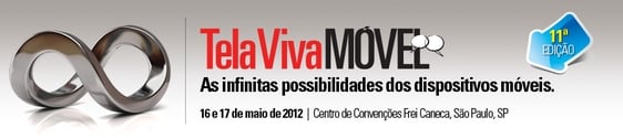 Mozilla e Foursquare participam do 11º. Tela Viva Móvel