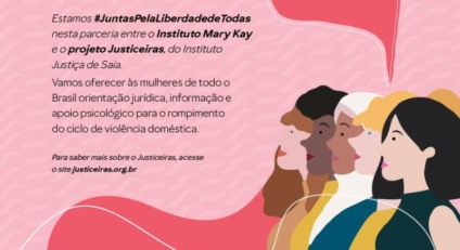 Instituto Mary Kay faz parceria com o Projeto Justiceiras