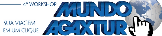 4º Workshop Mundo Agaxtur será em São Paulo