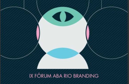 ABA promove IX Fórum ABA Rio de Branding