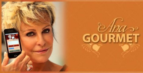 Ana Maria Braga lança o aplicativo Ana Gourmet