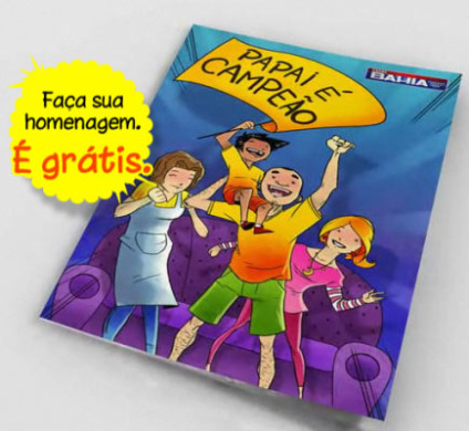 "Papai campeão" na promo das Casas Bahia