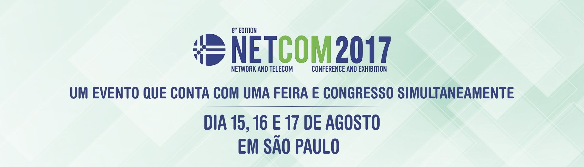 NETCOM 2017 trará principais novidades do setor de TI e Telecom