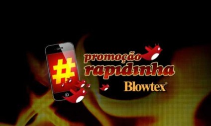 "Uma rapidinha" na promoção da Blowtex