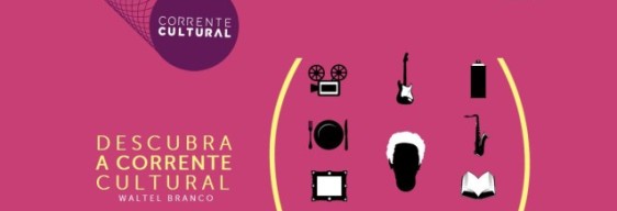 Grandes nomes da música na Corrente Cultural