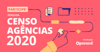Censo Agências quer saber como anda a gestão das empresas criativas