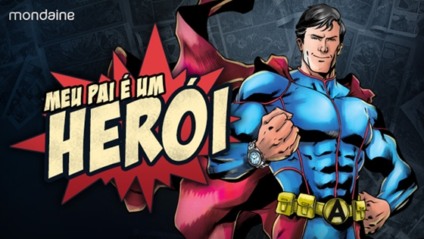 Mondaine transforma pais em super-heróis