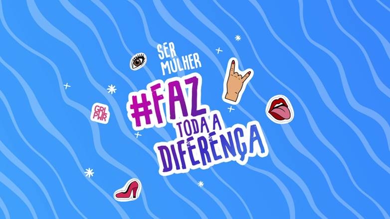 Lançamento da websérie Ser Mulher #FazTodaADiferença