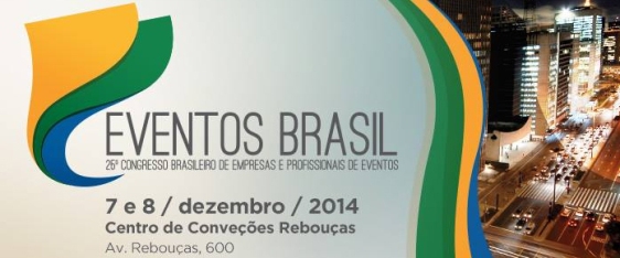 Grandes nomes do setor participam do Eventos Brasil 2014