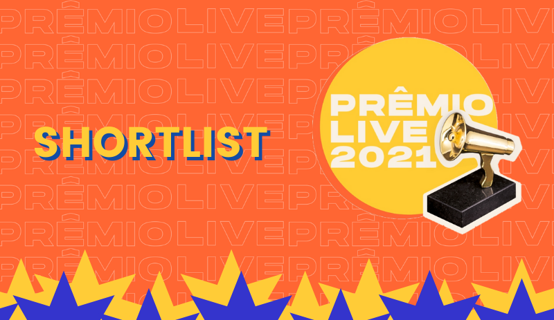 Conheça o shortlist e os vencedores do Prêmio Live 2021