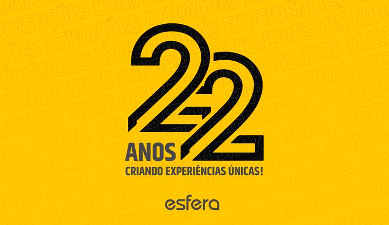 Esfera completa 22 anos de inovação