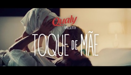 Qualy apresenta a campanha 'Toque de Mãe'
