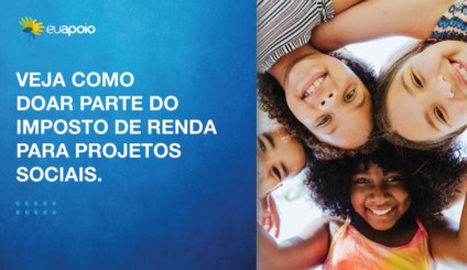 Veja como doar parte do imposto de renda para projetos sociais