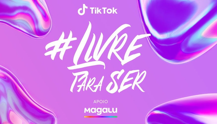 TikTok apresenta a campanha #LivreParaSer