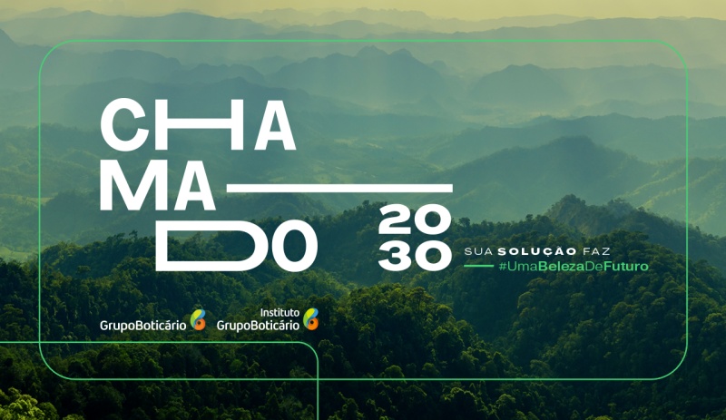 Grupo Boticário abre inscrições para o 'Chamado 2030' Grupo Boticário abre inscrições para o 'Chamado 2030'