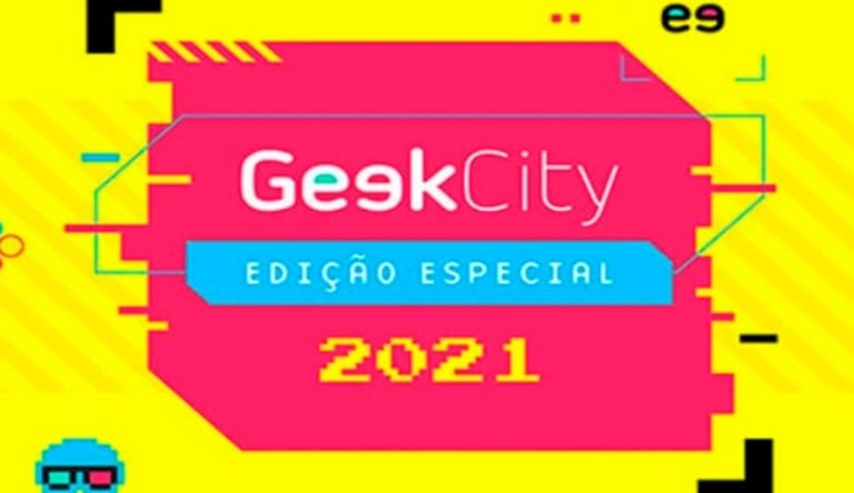 Geek City 2021 será 100% on-line e gratuito