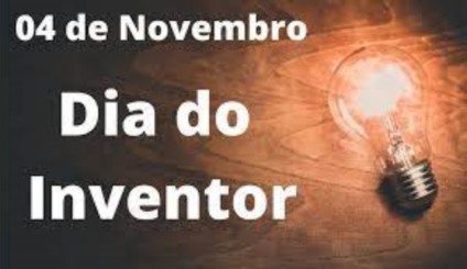 04 de novembro - Dia do Inventor