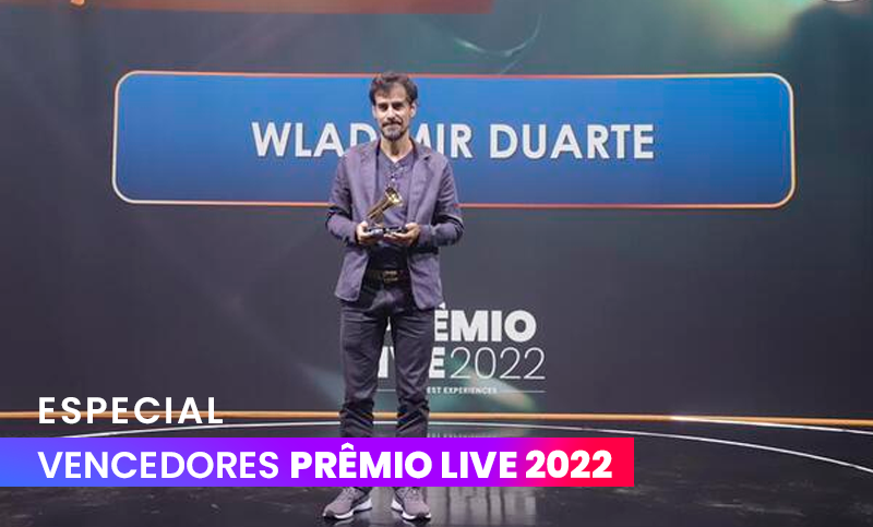 Wladimir Duarte é Produtor Executivo do ano no Prêmio Live 2022