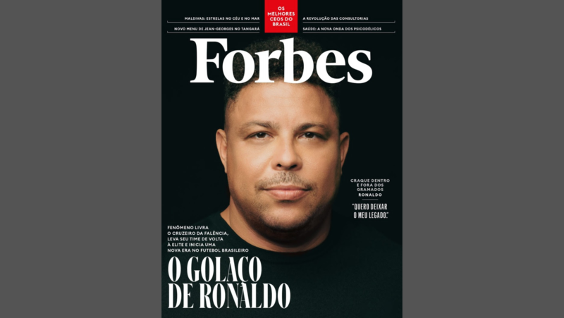 Forbes Brasil traz Ronaldo na capa e em lista dos melhores CEOs