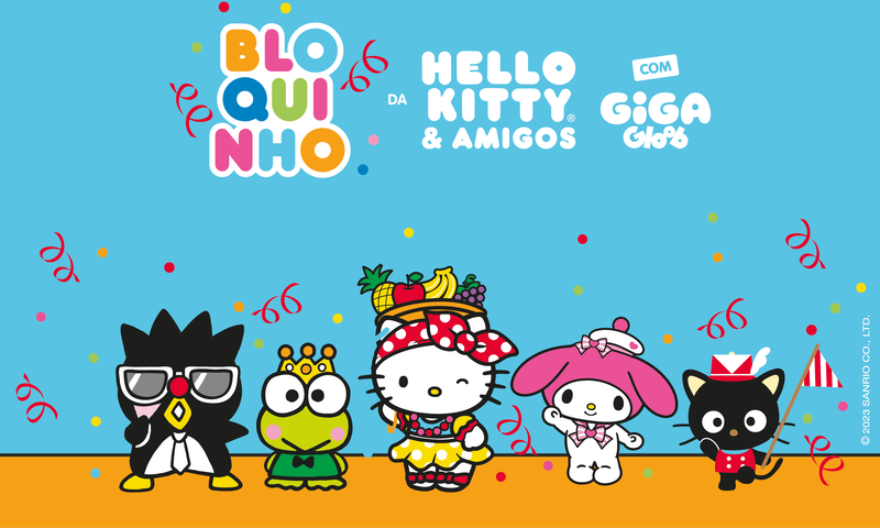 Bloquinho de carnaval Hello Kitty & Amigos com Giga Gloob chega ao Shopping Frei Caneca 