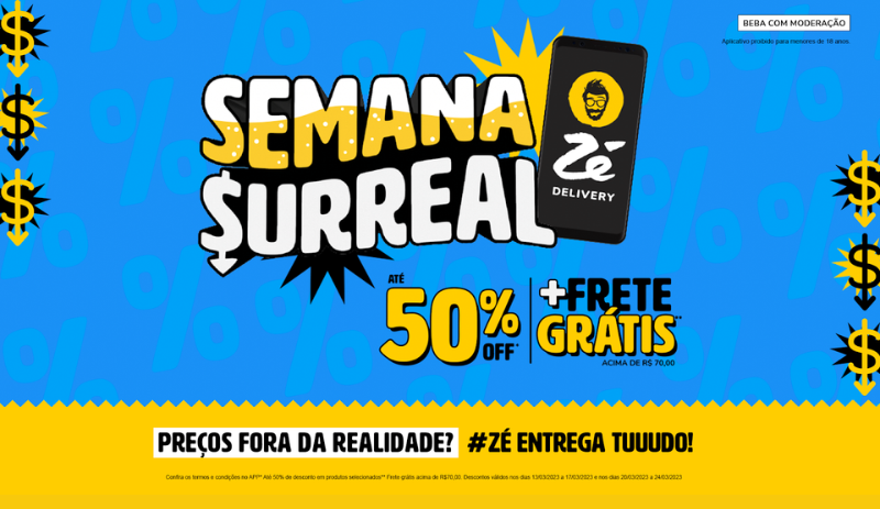 Zé Delivery tem até 50% de desconto na 'Semana Surreal'