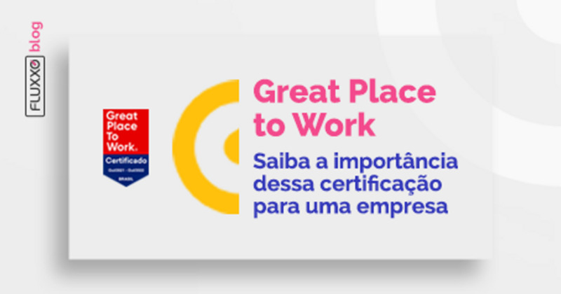 Fluxxo conquista certificação GPTW