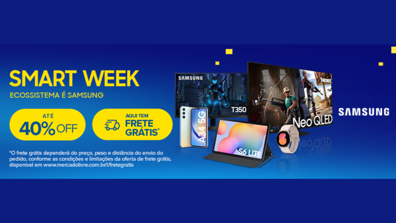 Samsung e Mercado Livre trazem super ofertas na Smart Week